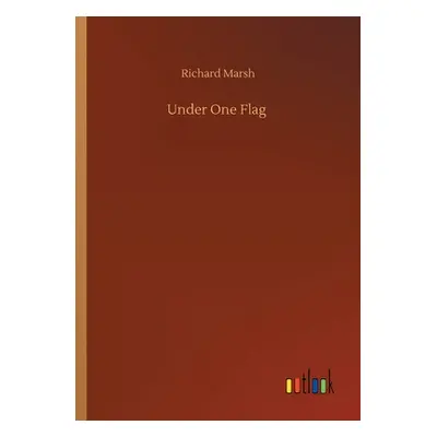 "Under One Flag" - "" ("Marsh Richard")