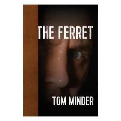 "The Ferret" - "" ("Minder Tom")