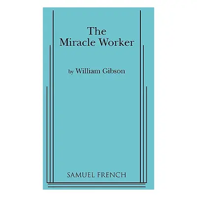 "The Miracle Worker" - "" ("Gibson William")