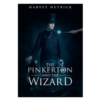 "The Pinkerton and the Wizard" - "" ("Hetrick Harvey")