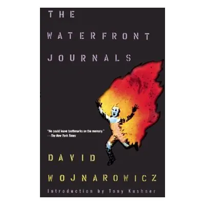 "The Waterfront Journals" - "" ("Wojnarowicz David")