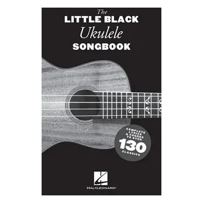 "The Little Black Ukulele Songbook" - "" ("Hal Leonard Corp")