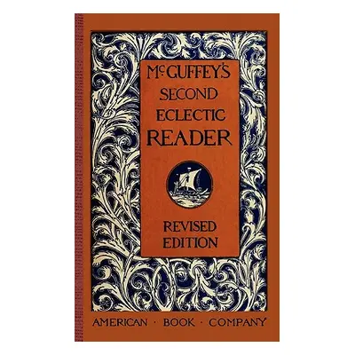 "McGuffey's Second Eclectic Reader" - "" ("McGuffey William")