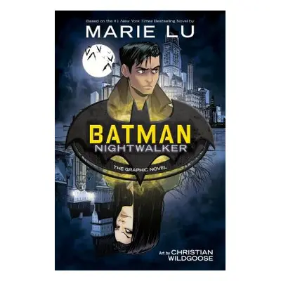 "Batman: Nightwalker (the Graphic Novel)" - "" ("Lu Marie")