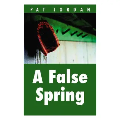 "A False Spring" - "" ("Jordan Pat")