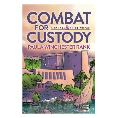 "Combat for Custody: Parker and Price Novel" - "" ("Rank Paula Winchester")