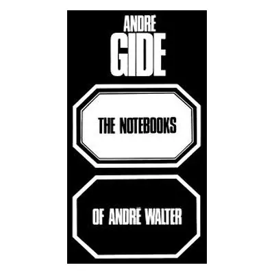 "The Notebooks of Andre Walter" - "" ("Gide Andre")