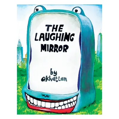 "The Laughing Mirror" - "" ("Khatlan O.")