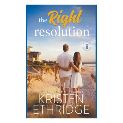 "The Right Resolution" - "" ("Ethridge Kristen")