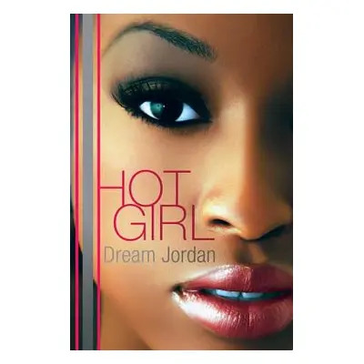 "Hot Girl" - "" ("Jordan Dream")