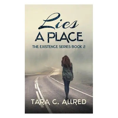 "Lies a Place" - "" ("Allred Tara C.")