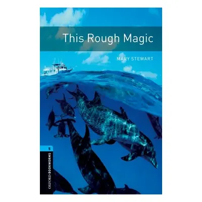 "Oxford Bookworms Library: Level 5: : This Rough Magic" - "" ("Mowat Diane")