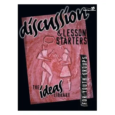 "Discussion and Lesson Starters" - "" ("Youth Specialties")