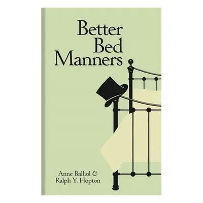 "Better Bed Manners" - "" ("Balliol Anne")