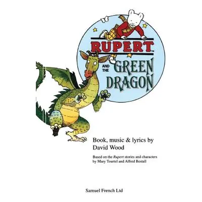 "Rupert and the Green Dragon" - "" ("Wood David")