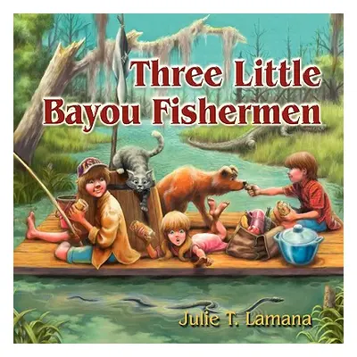 "Three Little Bayou Fishermen" - "" ("Lamana Julie T.")