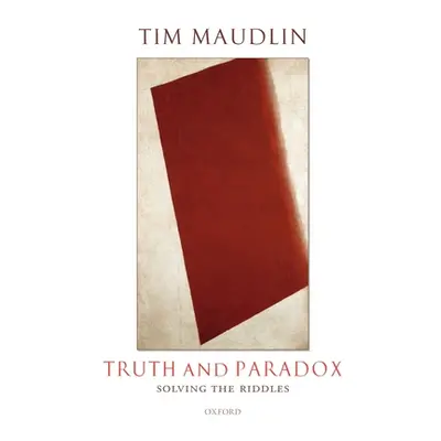 "Truth and Paradox: Solving the Riddles" - "" ("Maudlin Tim")