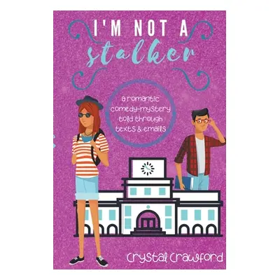 "I'm Not a Stalker" - "" ("Crawford Crystal")