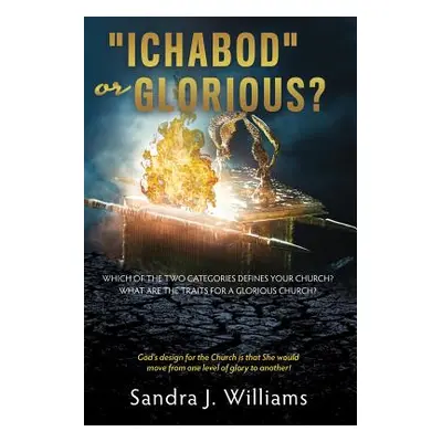 "ICHABOD" or GLORIOUS?"" - "" ("Williams Sandra J.")