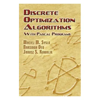 "Discrete Optimization Algorithms: With Pascal Programs" - "" ("Syslo Maciej M.")