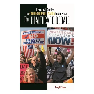 "The Healthcare Debate" - "" ("Shaw Greg")