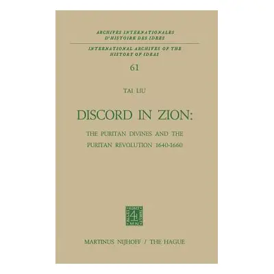 "Discord in Zion: The Puritan Divines and the Puritan Revolution 1640-1660" - "" ("Tai Liu")