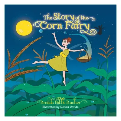 "The Story of the Corn Fairy" - "" ("Bucher Brenda Bittle")