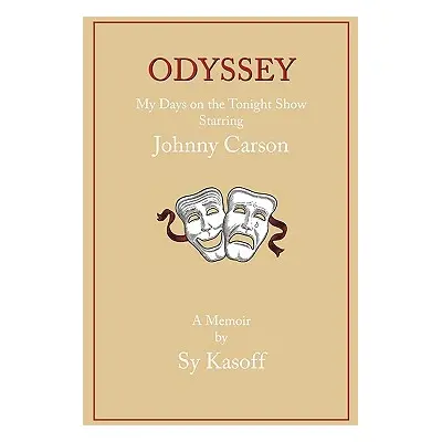 "Odyssey: Early Days on the Tonight Show with Johnny Carson" - "" ("Kasoff Sy")