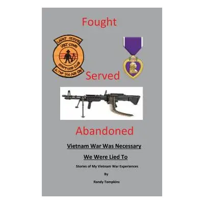 "Fought, Served, Abandoned" - "" ("Tompkins Randy")