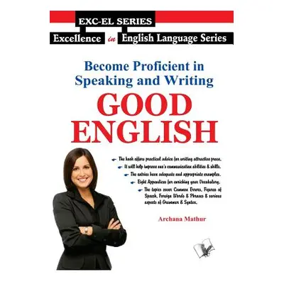 Become Proficient In Speaking and Writing - Good English (Mathur Archana)