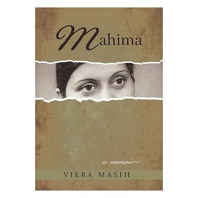 "Mahima: A Memoir" - "" ("Masih Viera")