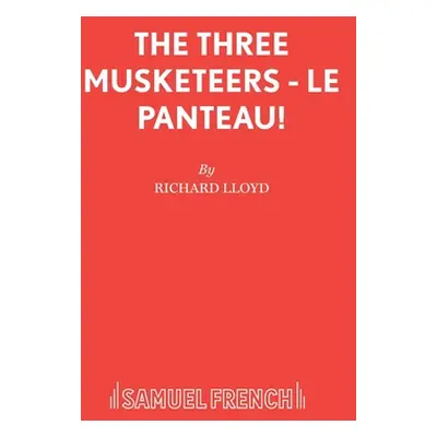 "The Three Musketeers - Le Panteau!" - "" ("Lloyd Richard")