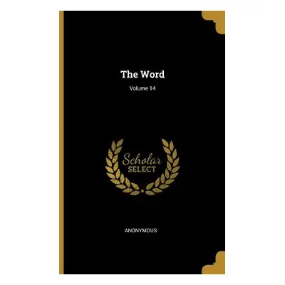 "The Word; Volume 14" - "" ("Anonymous")