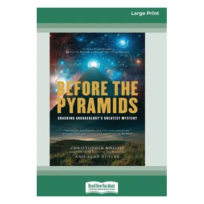 "Before the Pyramids: Cracking Archaeology's Greatest Mystery [Standard Large Print 16 Pt Editio