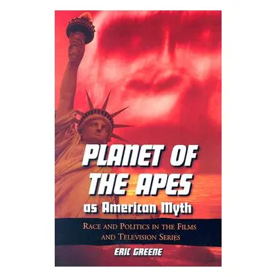 "Planet of the Apes as American Myth: Race and Politics in the Films and Television Series" - ""