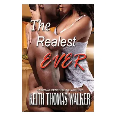 "The Realest Ever" - "" ("Walker Keith Thomas")