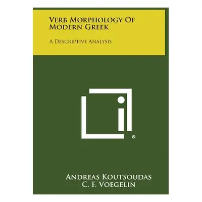 "Verb Morphology of Modern Greek: A Descriptive Analysis" - "" ("Koutsoudas Andreas")