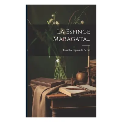 "La Esfinge Maragata..." - "" ("Concha Espina de Serna")