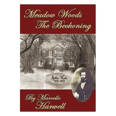 "Meadow Woods the Beckoning" - "" ("Harwell Marcelle")