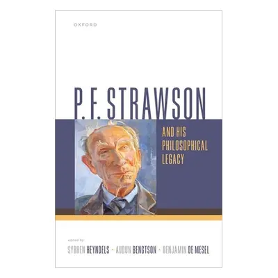 "P. F. Strawson and His Philosophical Legacy" - "" ("Heyndels Sybren")