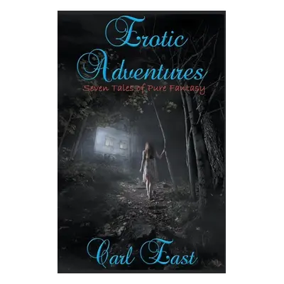 "Erotic Adventures" - "" ("East Carl")