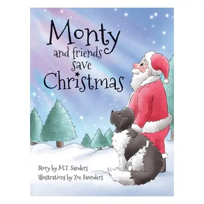 "Monty and Friends Save Christmas" - "" ("Sanders Mt")