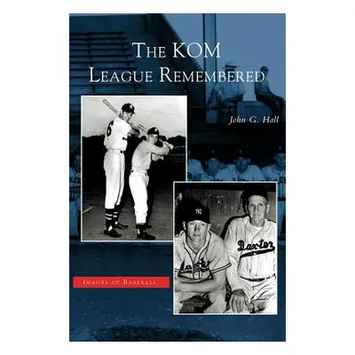 "Kom League Remembered" - "" ("Hall John G.")