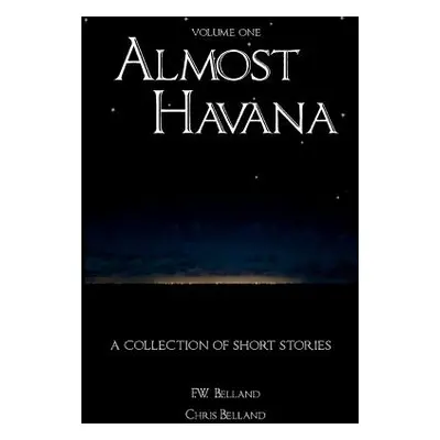 "Almost Havana" - "" ("Belland F. W.")