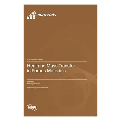 "Heat and Mass Transfer in Porous Materials" - "" ("Pavlenko Anatoliy")