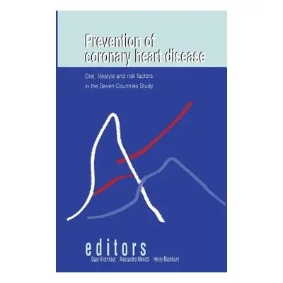 "Prevention of Coronary Heart Disease: Diet, Lifestyle and Risk Factors in the Seven Countries S