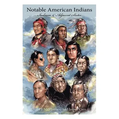 "Notable American Indians: Indiana & Adjacent States" - "" ("Carr James")