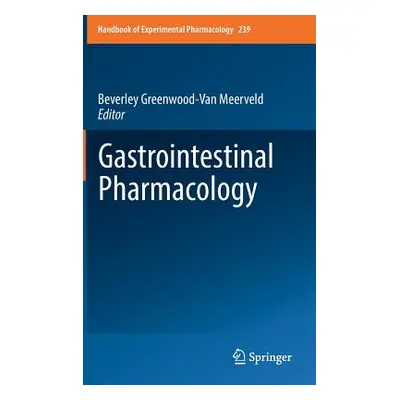 "Gastrointestinal Pharmacology" - "" ("Greenwood-Van Meerveld Beverley")