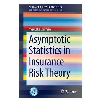 "Asymptotic Statistics in Insurance Risk Theory" - "" ("Shimizu Yasutaka")