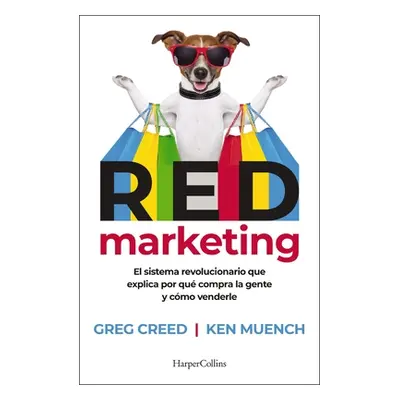 "Red Marketing: Los Tres Ingredientes de Las Marcas Lderes" - "" ("Creed Greg")